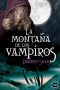 [Cirque du Freak 04] • La montaña de los vampiros